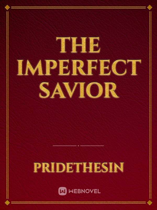 The Imperfect Savior