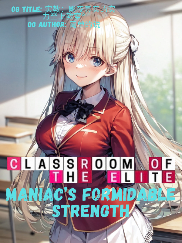 Classroom of the Elite: Maniac’s Formidable Strength Book