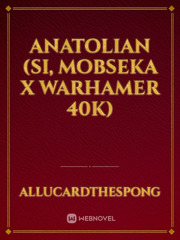 Anatolian (Si, Mobseka X Warhamer 40K) Book