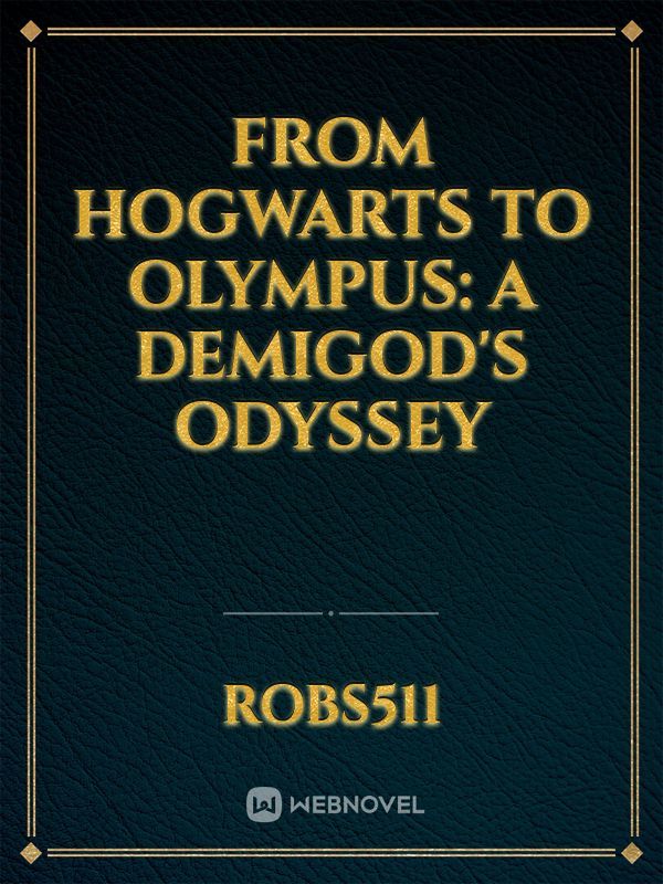 From Hogwarts To Olympus: A Demigod's Odyssey