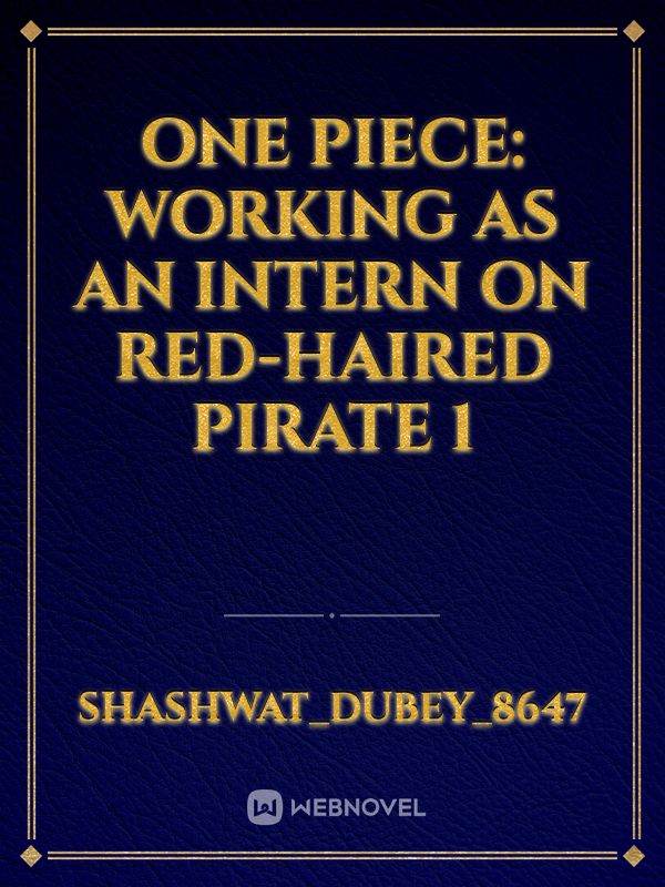 One Piece: Working As An Intern On Red-Haired Pirate 1 Book