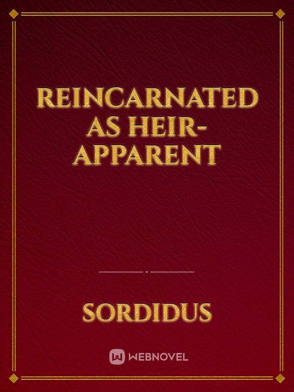 Reincarnated As Heir-Apparent Book