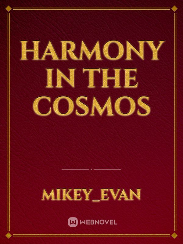 Harmony in the Cosmos