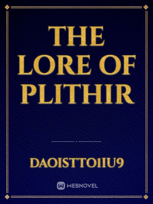 The lore of Plithir