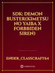 SDK: DEMON BUSTER(KIMETSU NO YAIBA X FORBBIDEN SIREN) Book