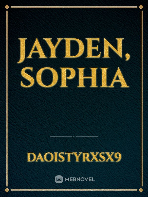 Jayden, Sophia Book