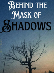 Behind the Mask of Shadows Book