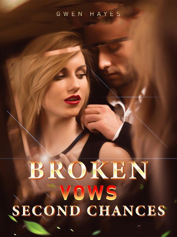 Broken Vows, Second Chances