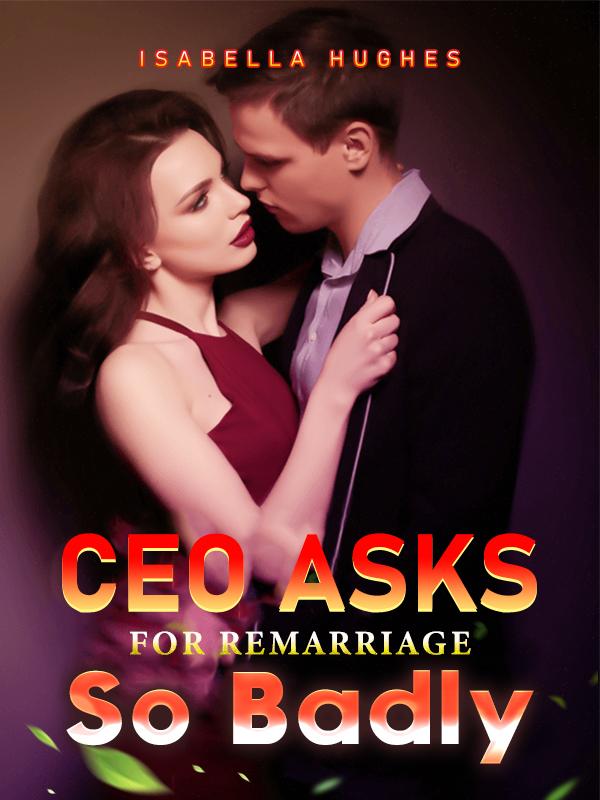CEO Asks for Remarriage So Badly