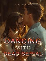 Dancing With Dead Serial Book