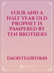 Four and a Half year old Prophet is Pampered by Ten Brothers Book