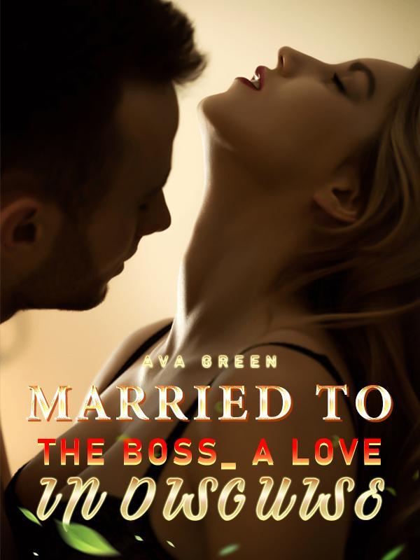Married to the Boss_ A Love in Disguise