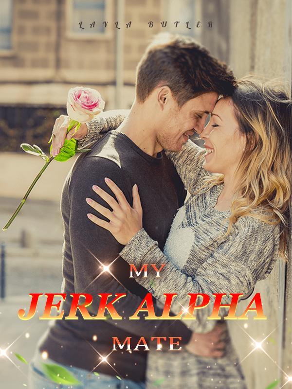 My Jerk Alpha Mate Book