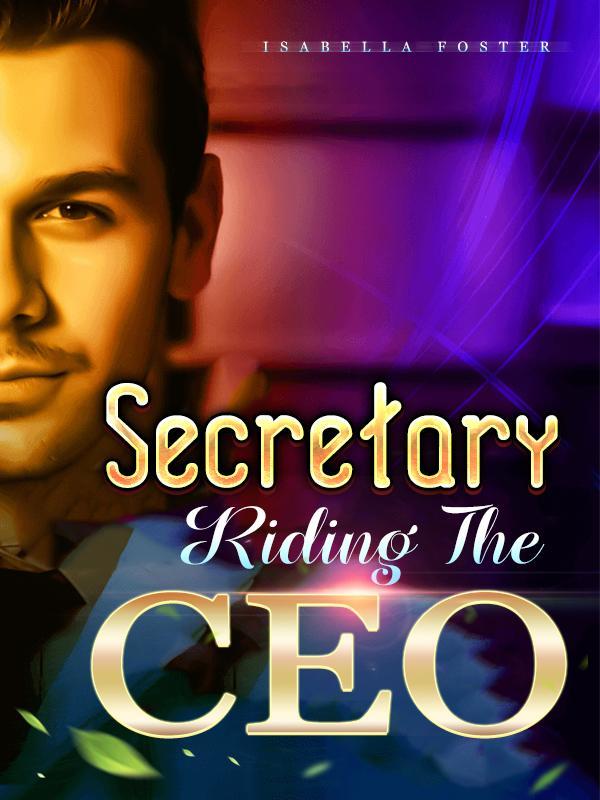 Secretary Riding The CEO