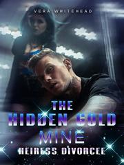 The Hidden Gold Mine Heiress Divorcee Book