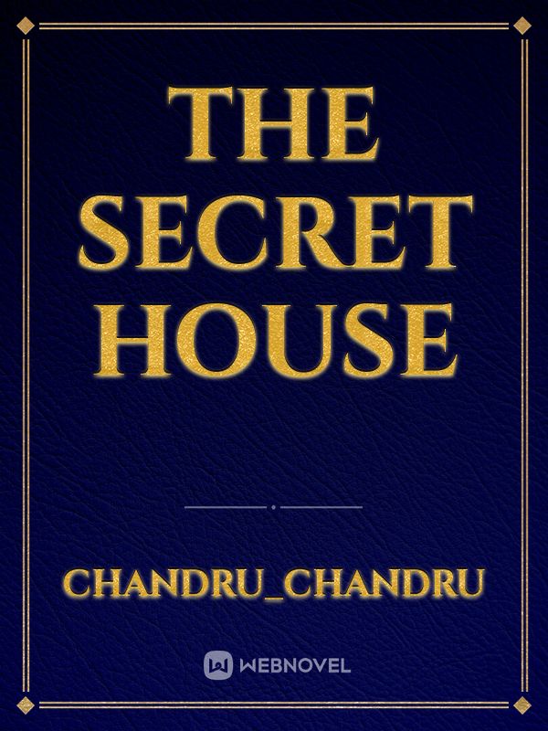 The secret house
