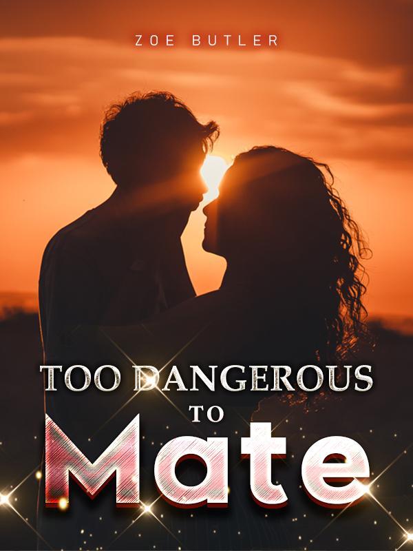 Too Dangerous To Mate Book