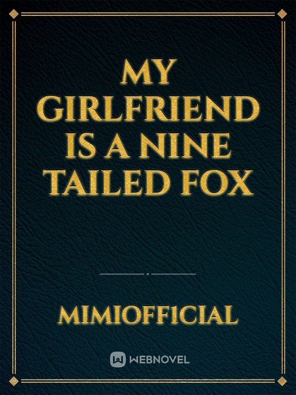 My Girlfriend is A Nine Tailed Fox Book