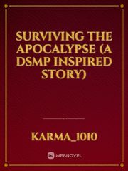 Surviving The Apocalypse (A DSMP Inspired Story) Book