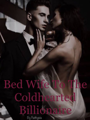 Bed Wife To The Coldhearted Billionaire Book