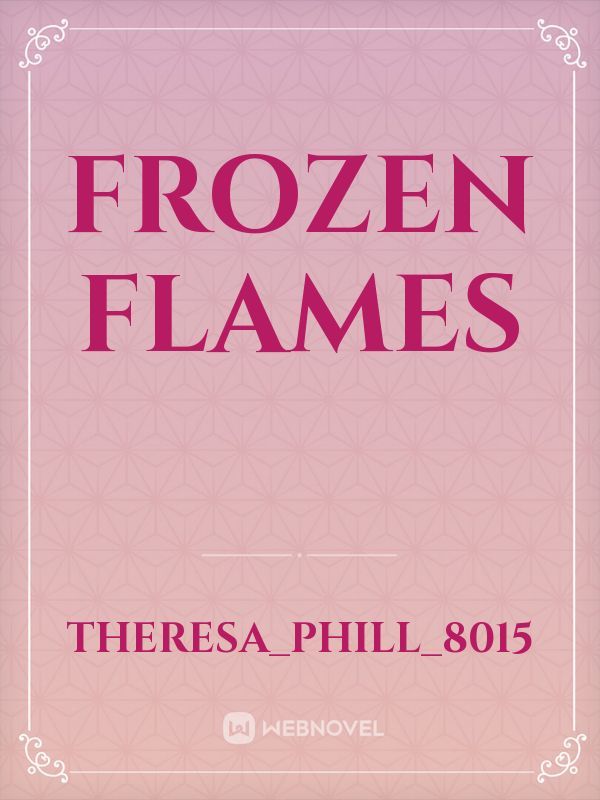 Frozen Flames