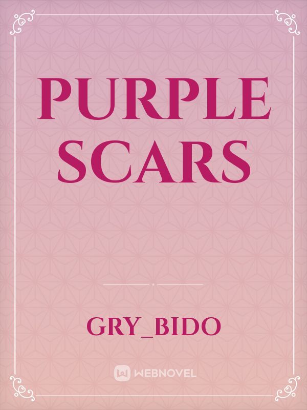 Purple Scars