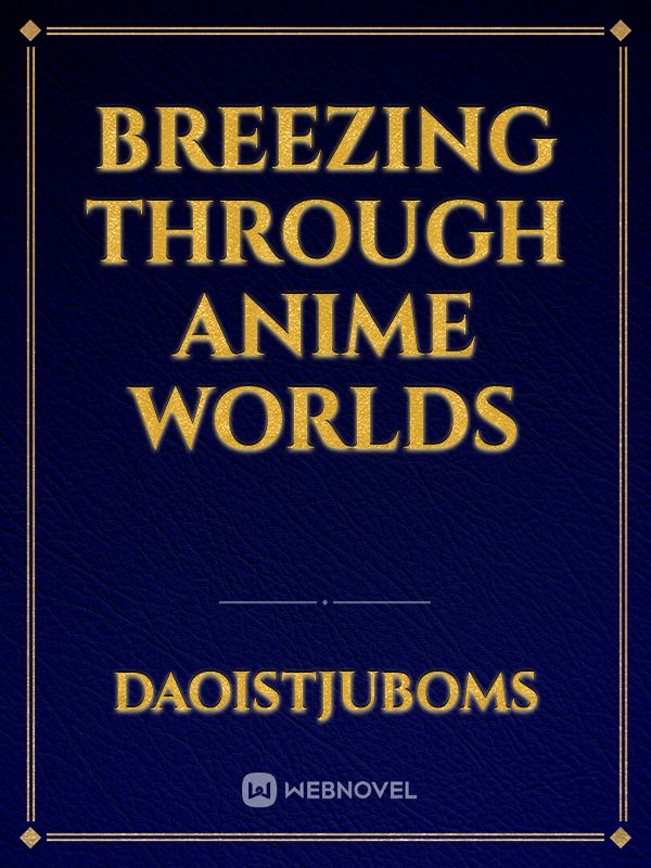 Breezing through anime worlds Book