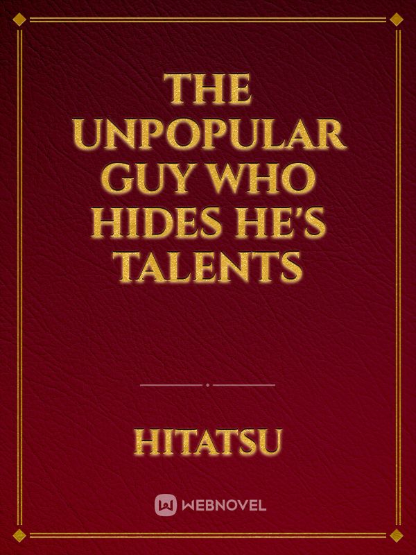 The Unpopular Guy Who Hides He's Talents Book