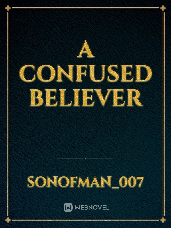 A confused believer