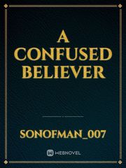 A confused believer Book