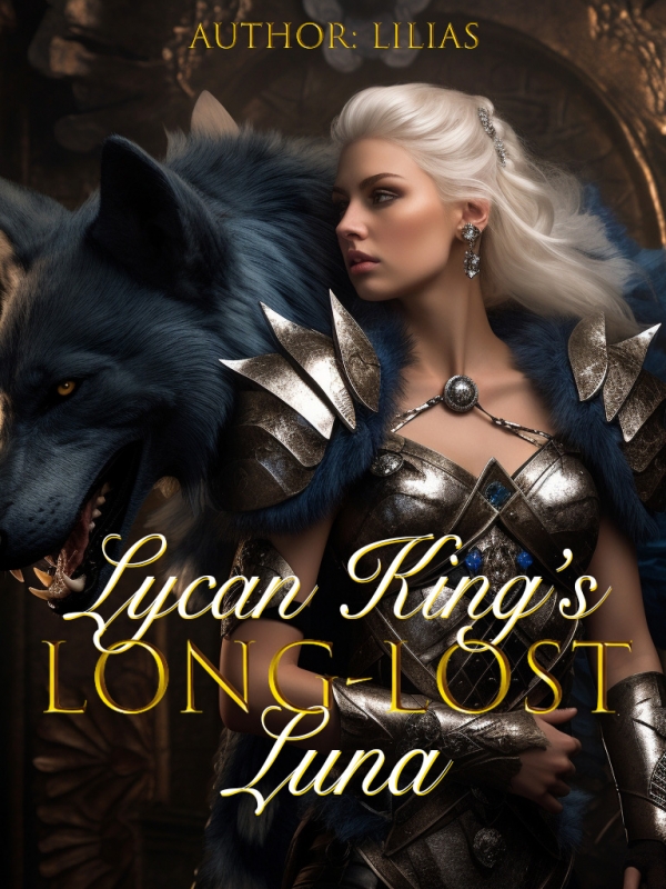 Lycan Kings Long Lost Luna Novel Read Free Webnovel