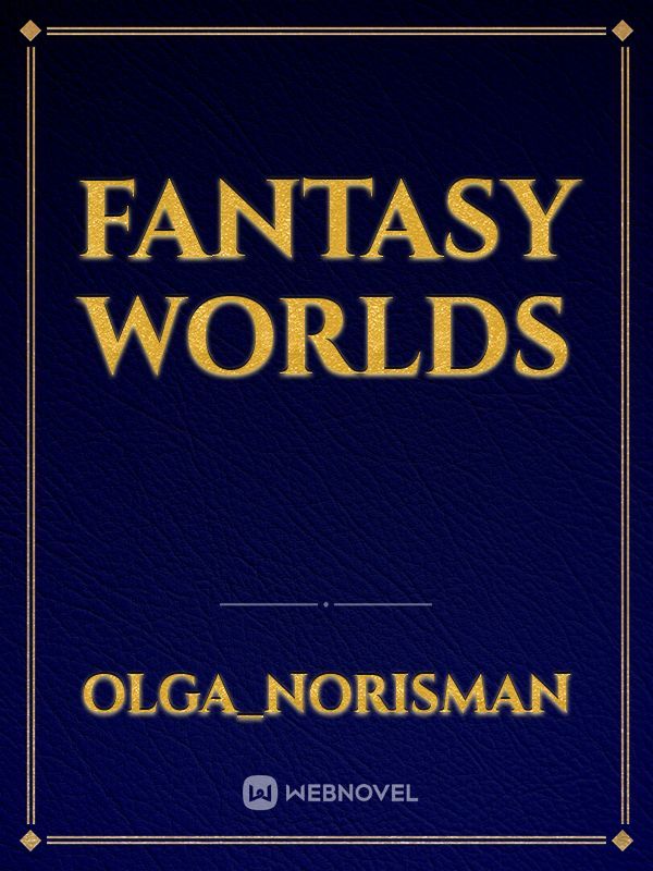 fantasy worlds