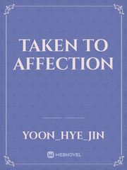 Taken To Affection Book