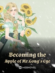 Becoming the Apple of Mr.Gong's Eye Book