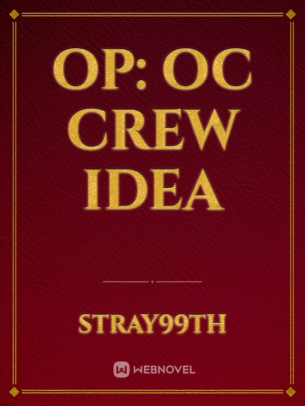 OP: OC Crew idea