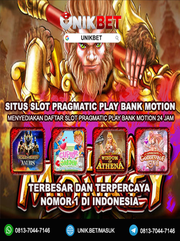 UNIKBET : Situs Slot Pragmatic Play Bank Motion Terpercaya Book