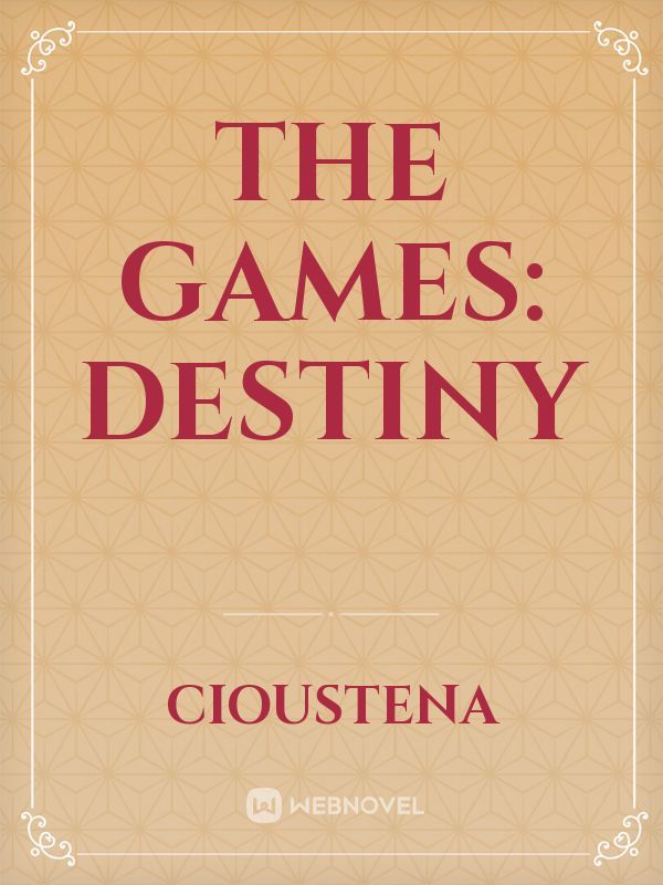 The Games: Destiny