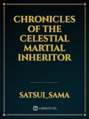 Chronicles Of The Celestial Martial Inheritor Book