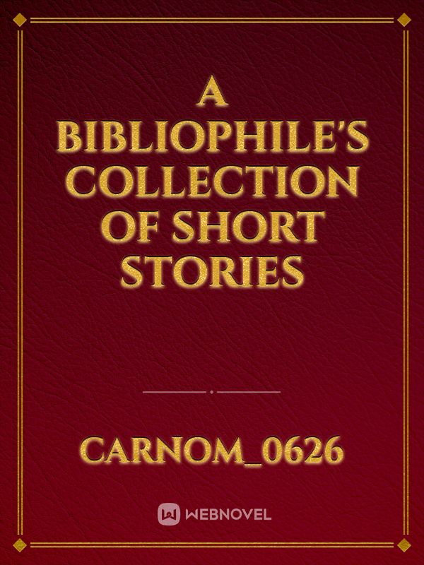 A bibliophile's collection of short stories Book