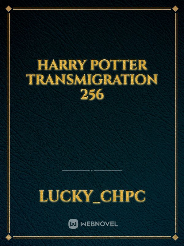 Harry potter Transmigration 256 Book