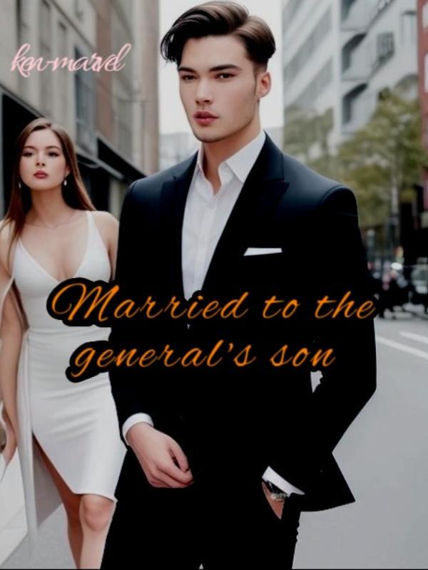 Married to the general's son