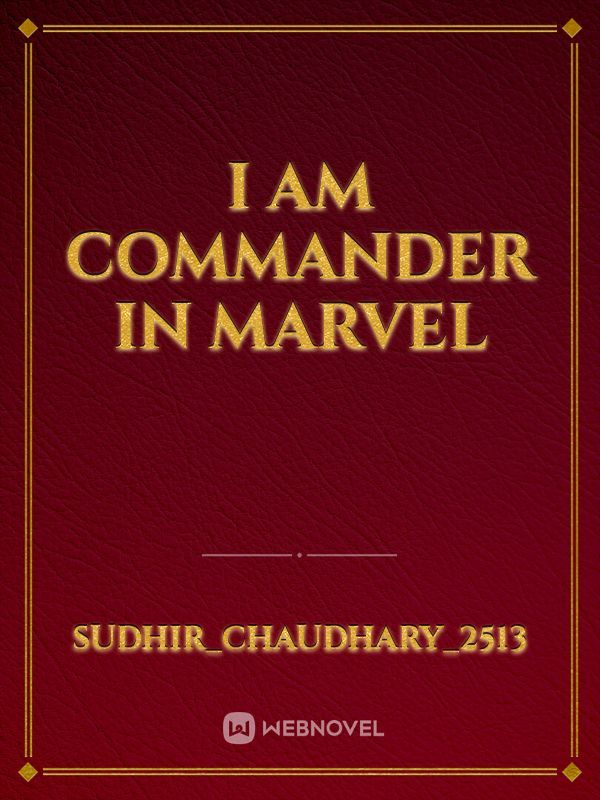 I Am Commander in Marvel