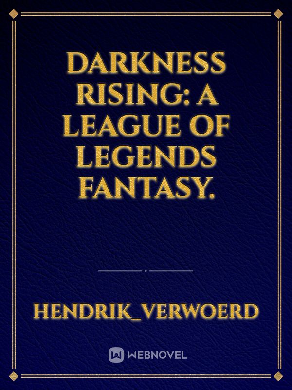 Darkness rising: a League of legends fantasy. Book