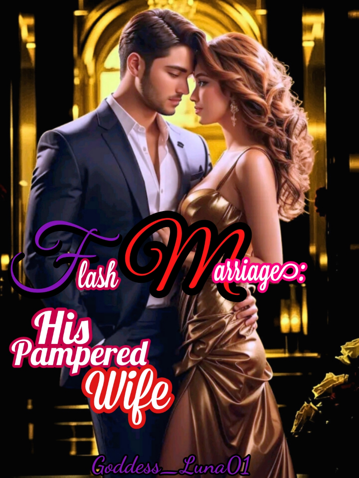 FLASH MARRIAGE: HIS PAMPERED WIFE Book