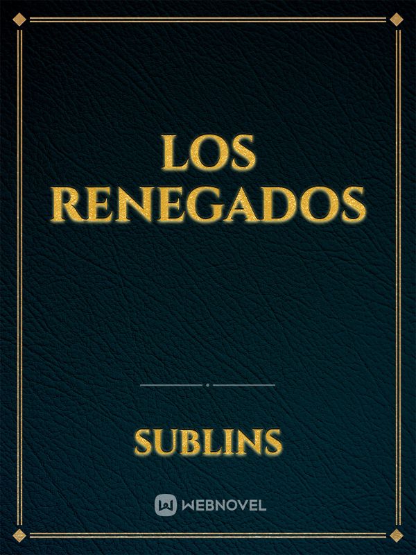 LOS RENEGADOS