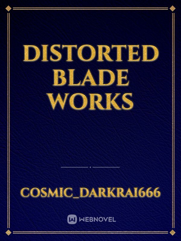 Distorted Blade works