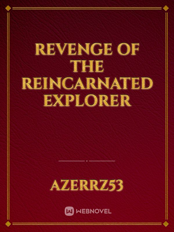 Revenge of the Reincarnated Explorer Book