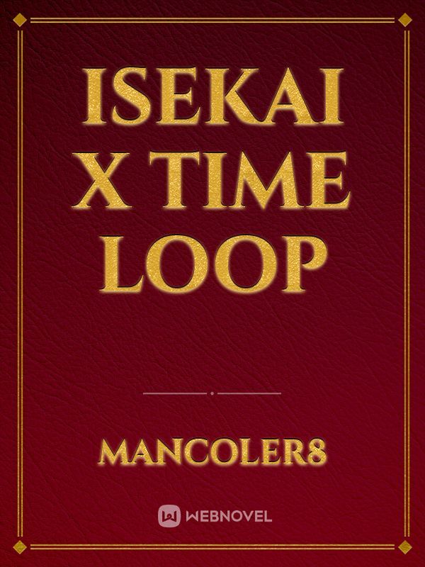Isekai X Time Loop
