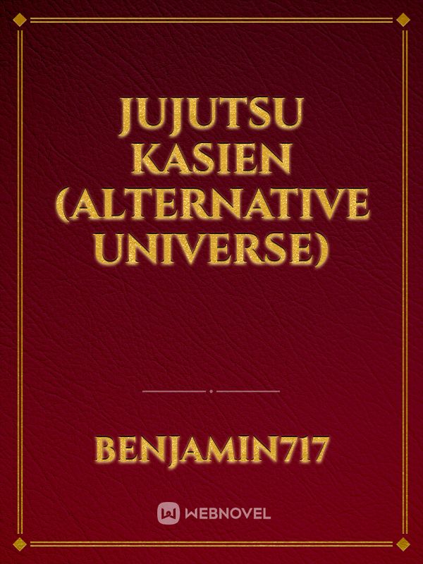 Jujutsu Kasien (Alternative universe)