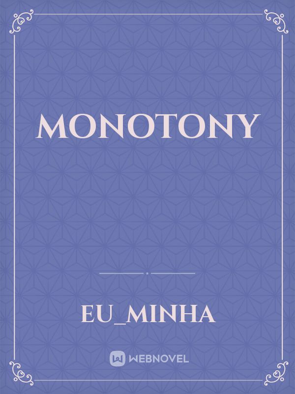 Monotony Book